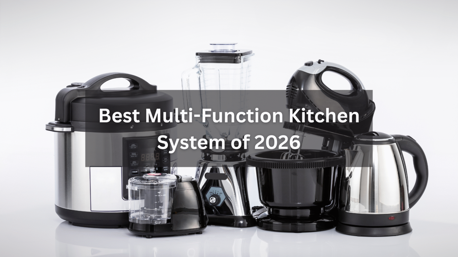 Best Multi-Function Kitchen System of 2026: 4 Must-Have Upgrades Reviewed
